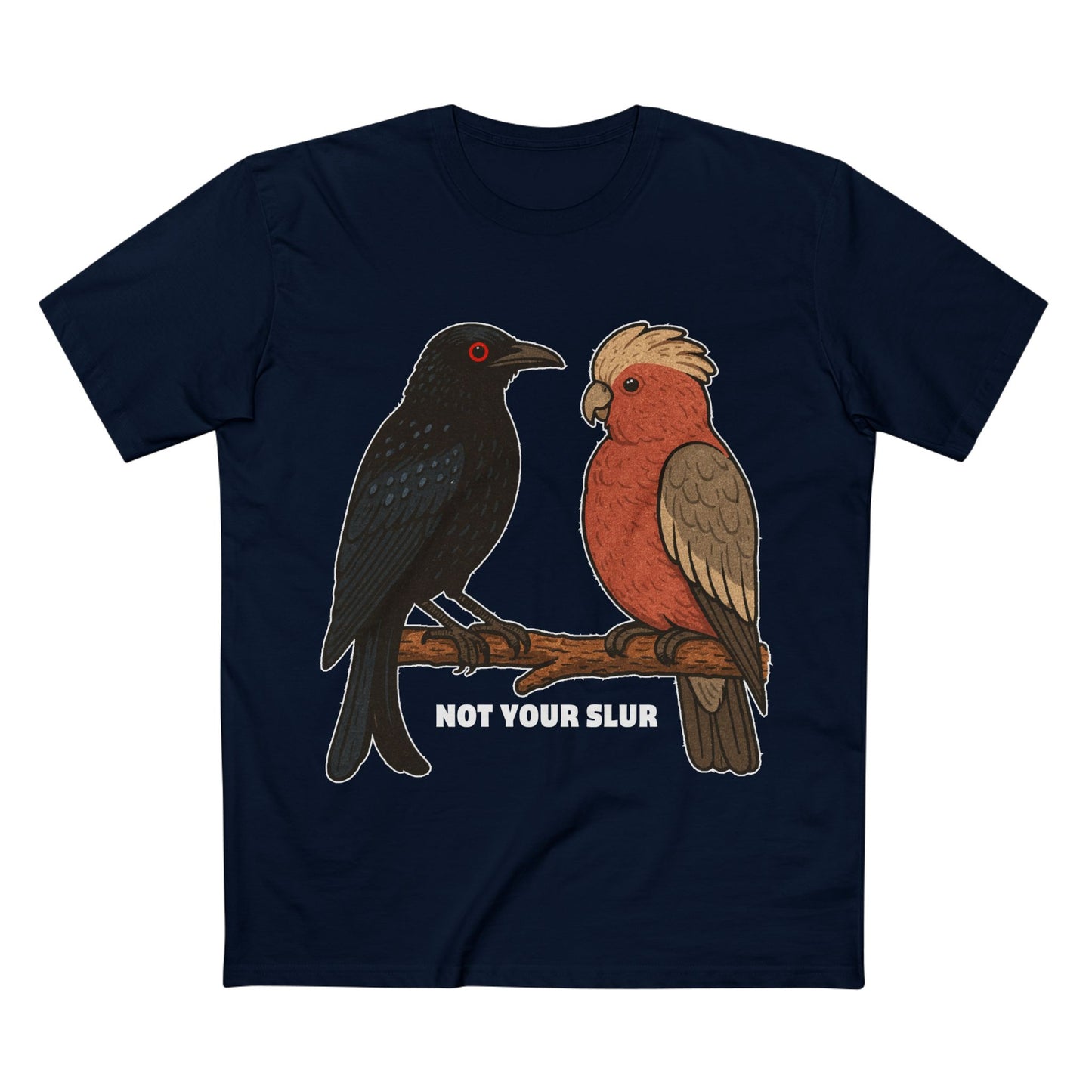 Drongo. Galah. Not Your Slur.