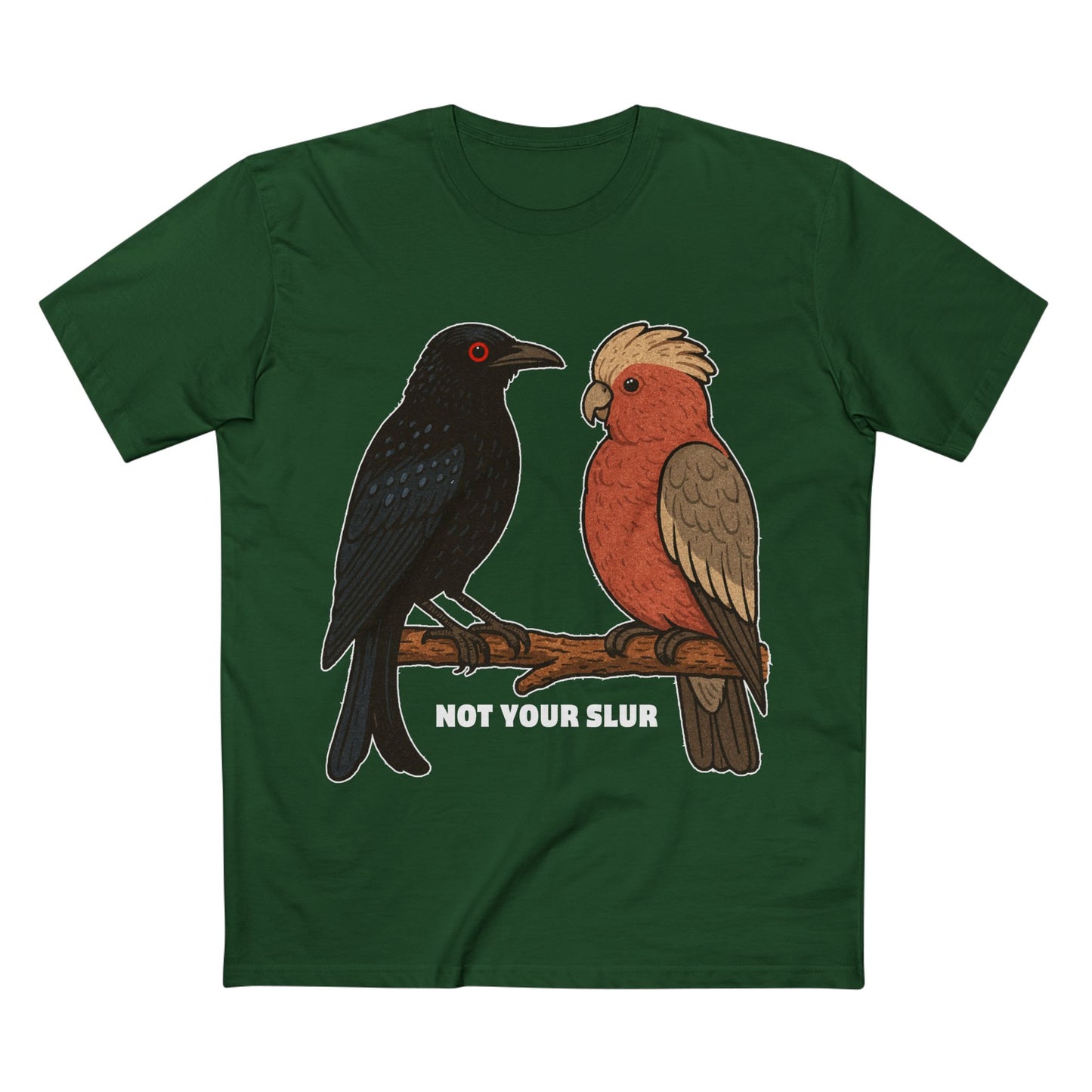 Drongo. Galah. Not Your Slur.