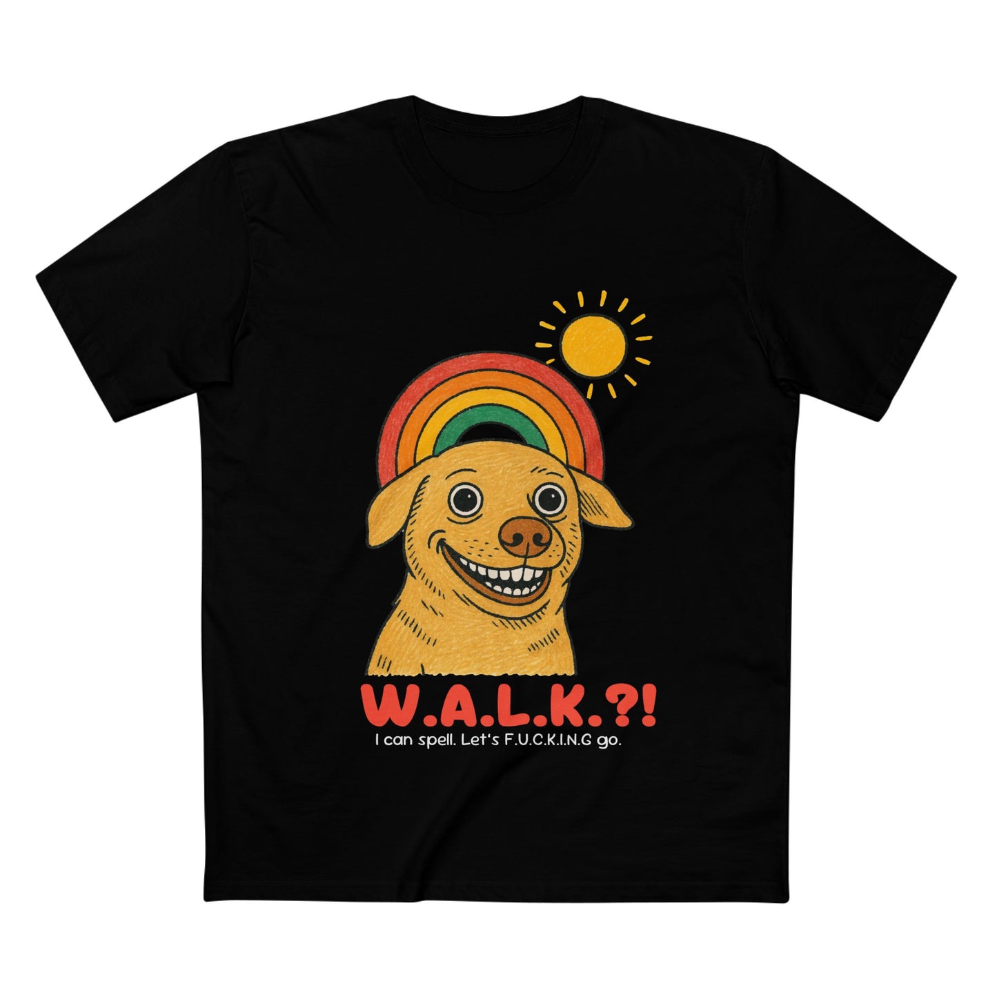 W.A.L.K.?!