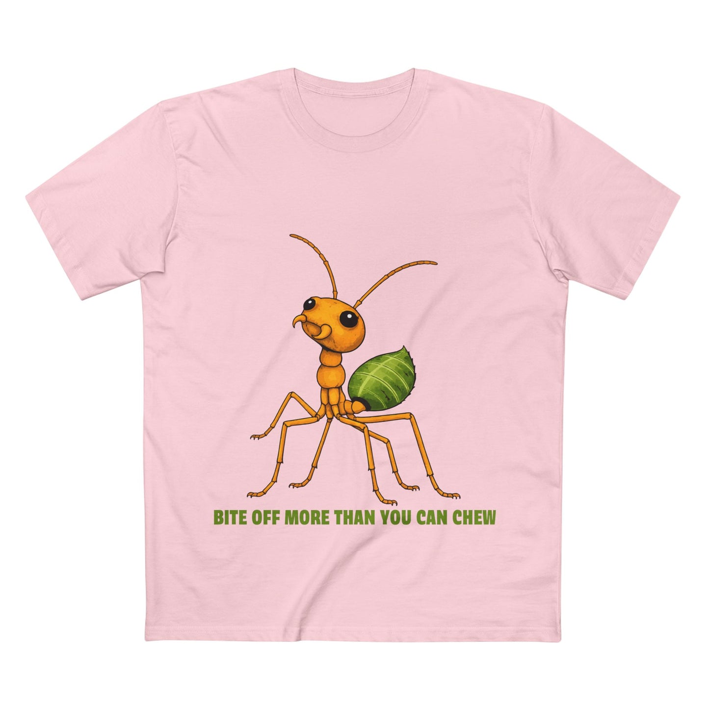 Bite Off More Than You Can Chew - Green Ant