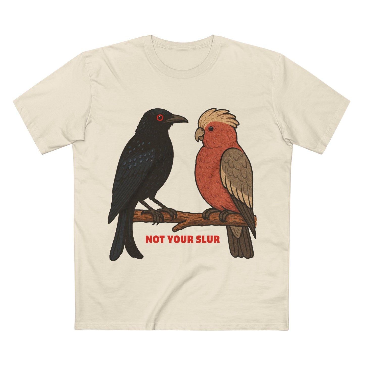 Drongo. Galah. Not Your Slur.