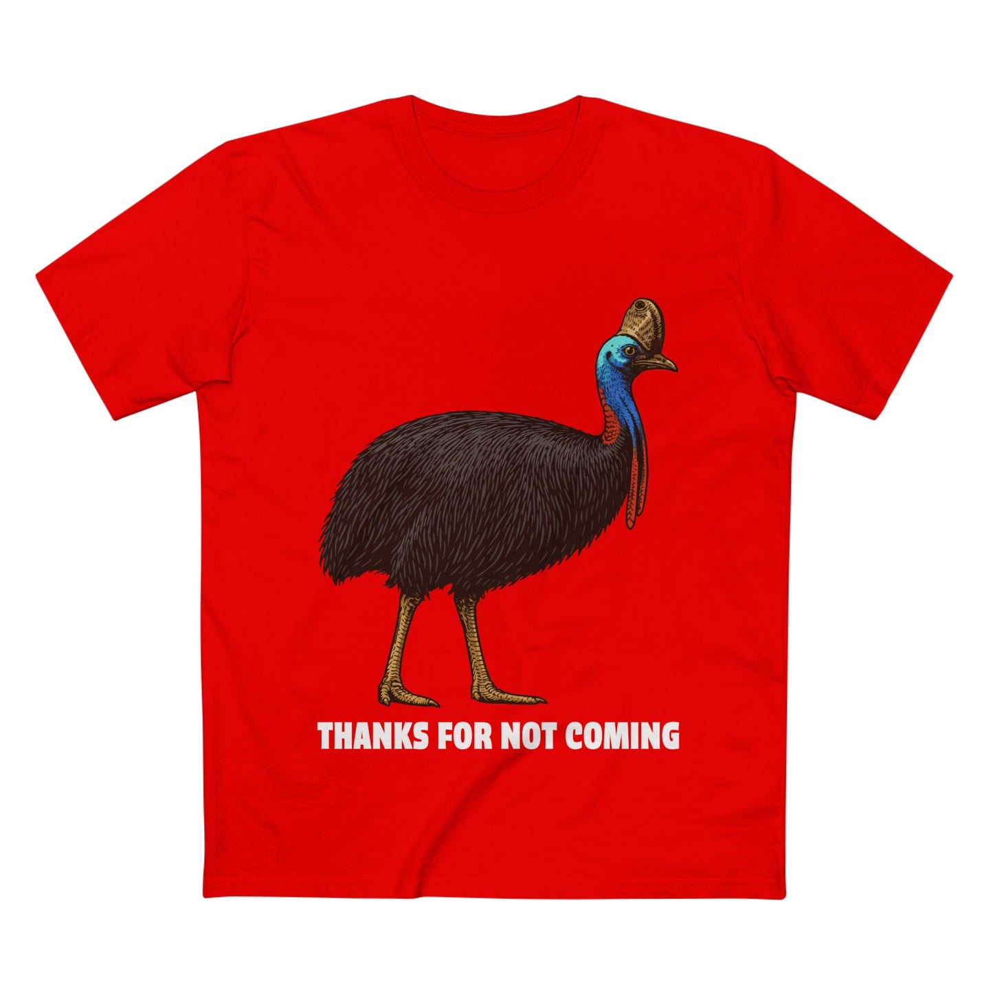 Thanks For Not Coming - Southern Cassowary
