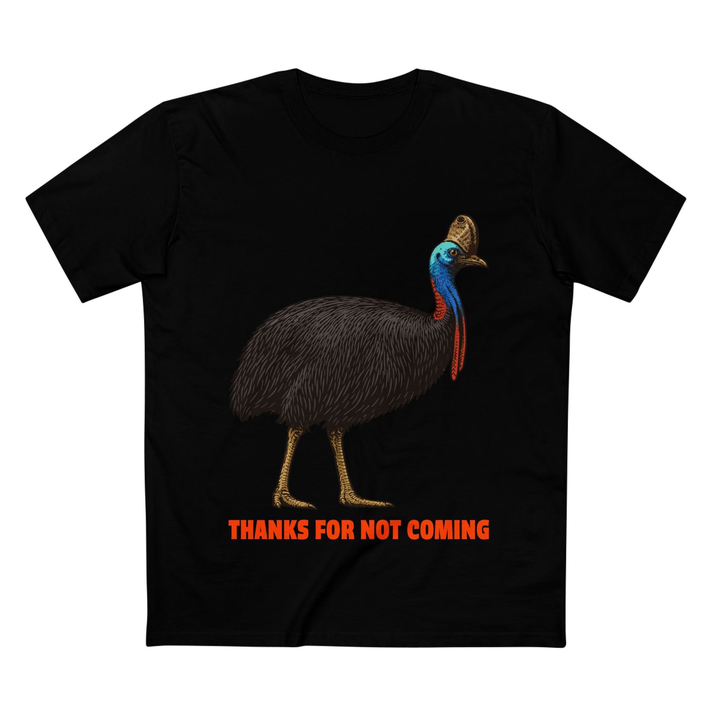 Thanks For Not Coming - Southern Cassowary