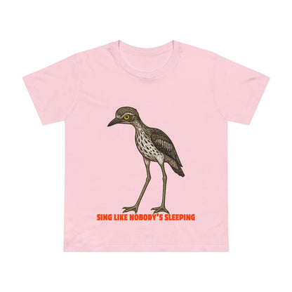 Sing Like Nobody's Sleeping - Bush Stone Curlew - Women's Maple Tee