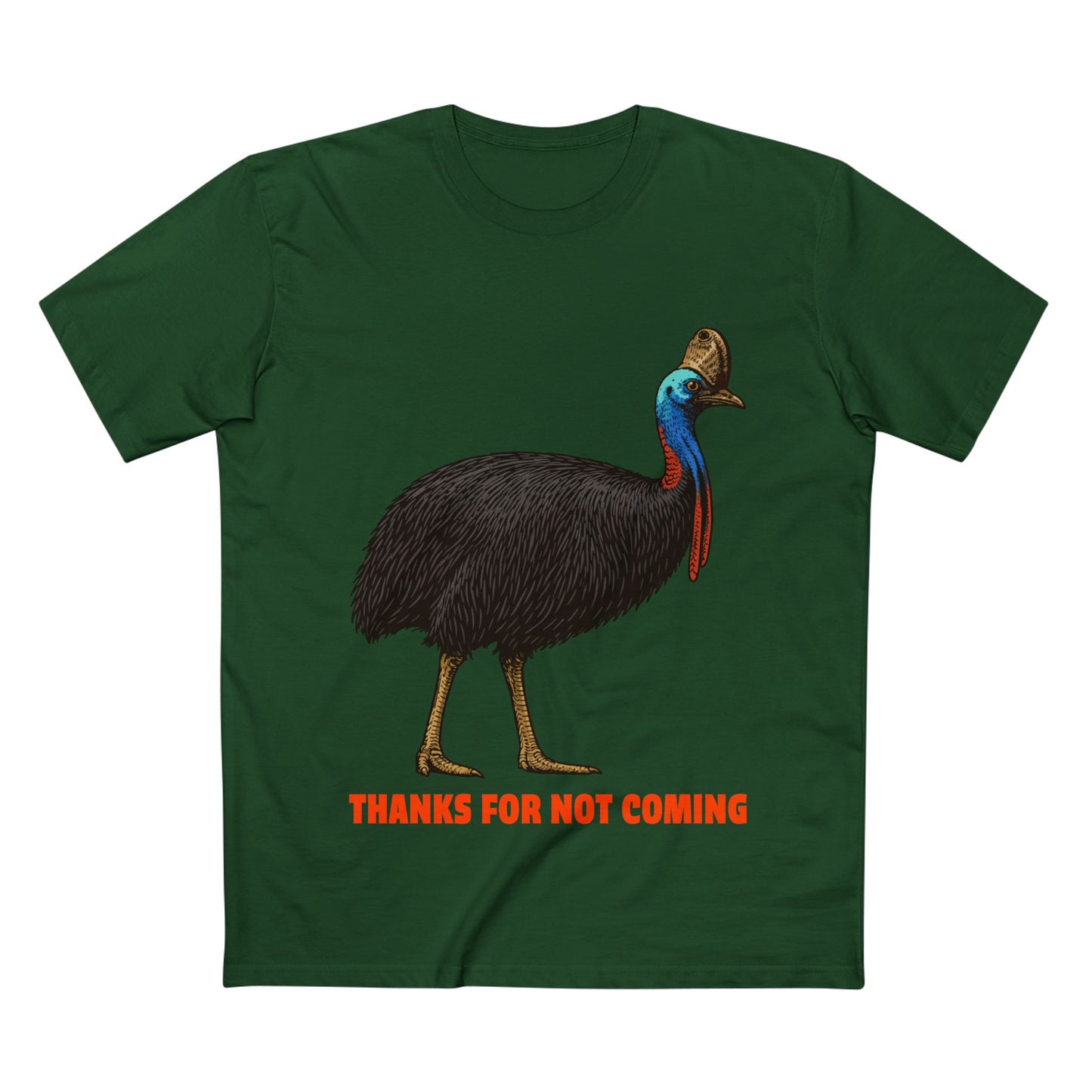 Thanks For Not Coming - Southern Cassowary