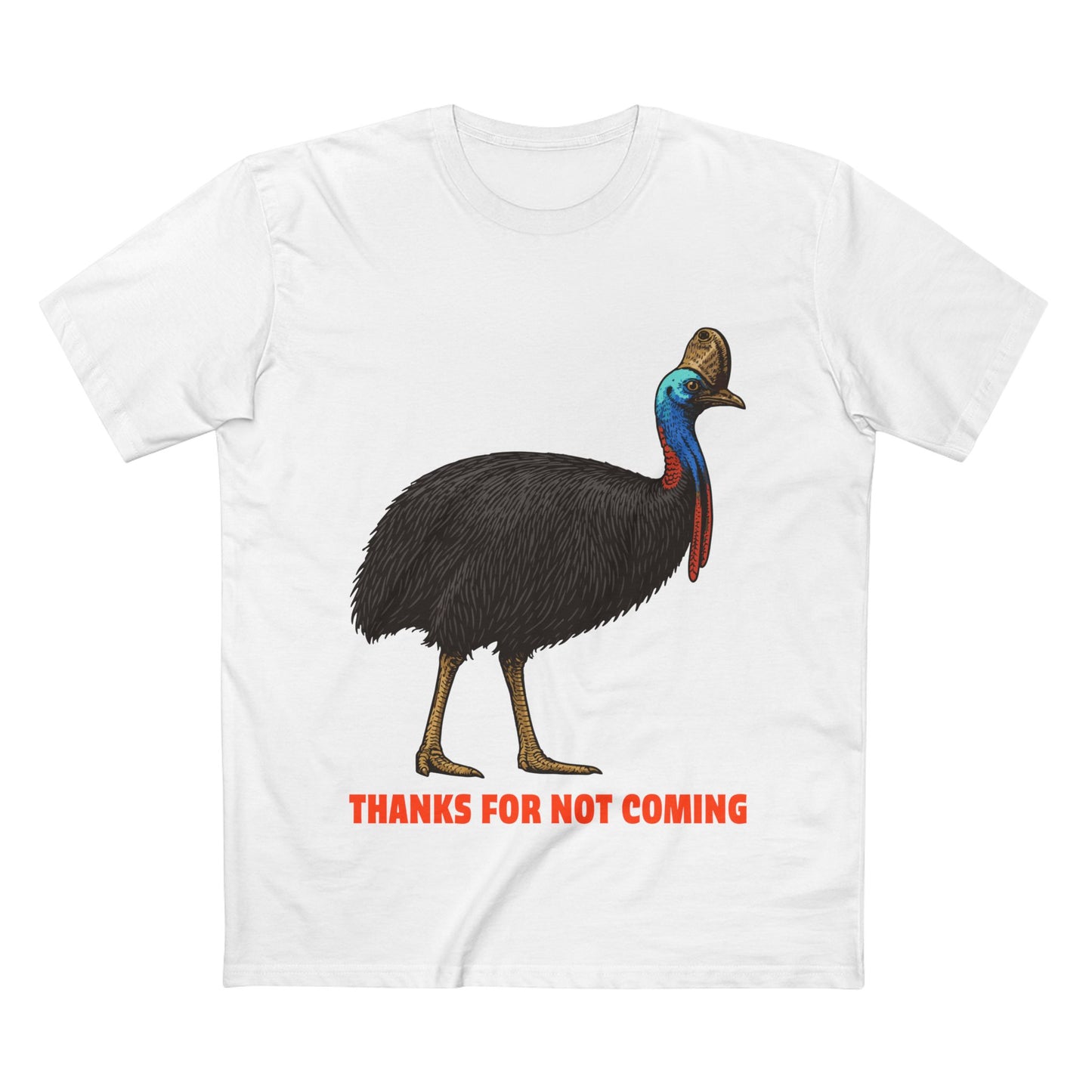 Thanks For Not Coming - Southern Cassowary