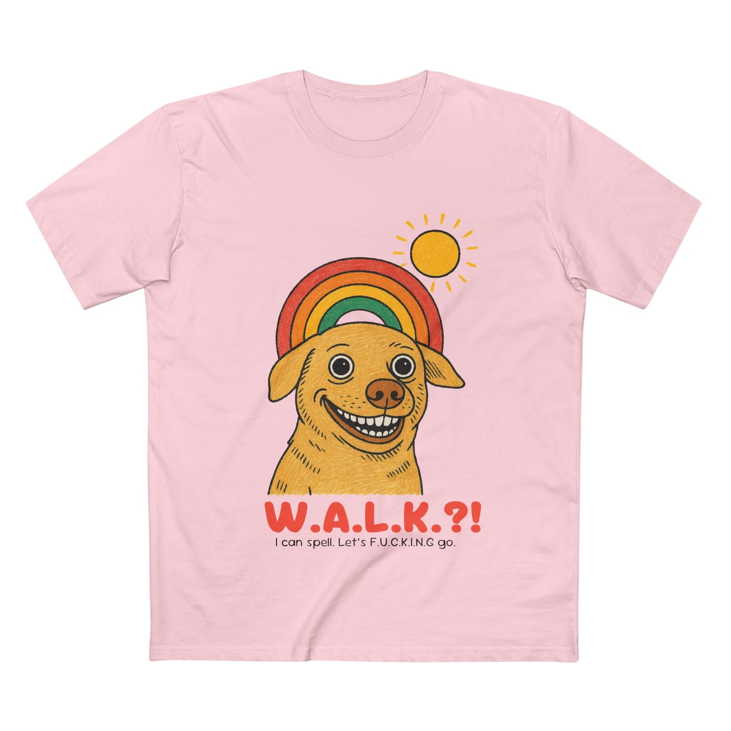 W.A.L.K.?!
