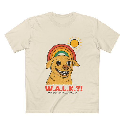 W.A.L.K.?!