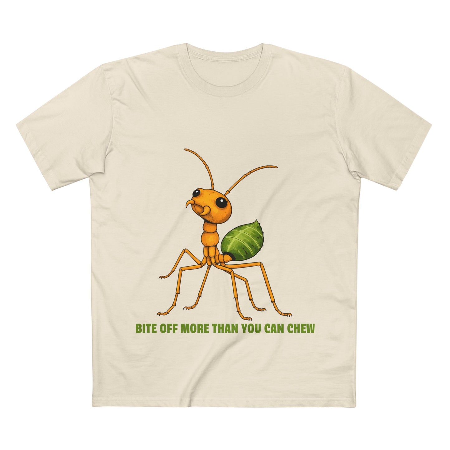 Bite Off More Than You Can Chew - Green Ant