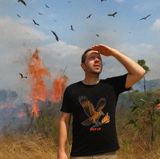 Stay Lit. Aerial Arsonist.